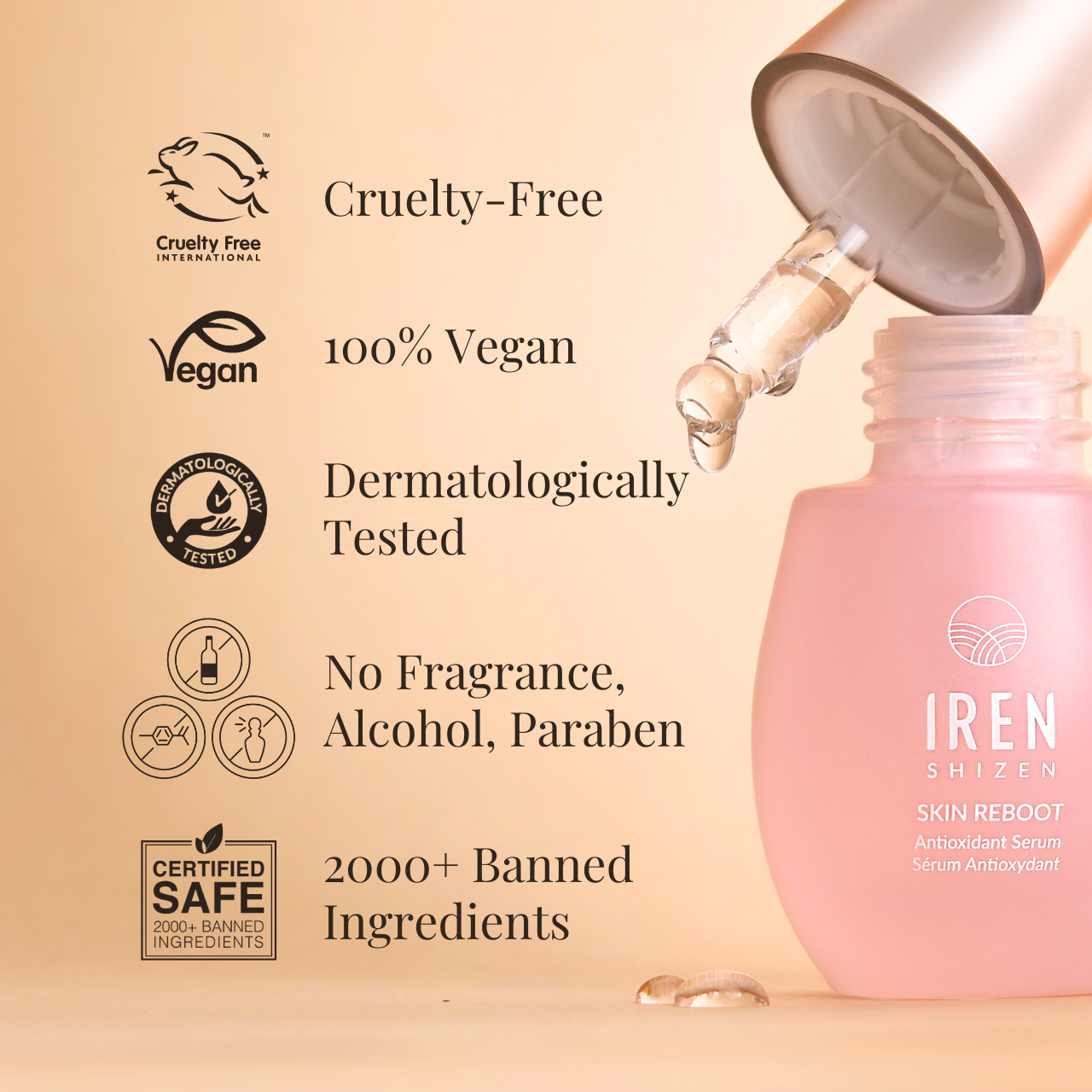 The SKIN REBOOT Antioxidant Serum by IREN Shizen, complete with a dropper, is cruelty-free, vegan, dermatologically tested, and free of fragrance, alcohol, parabens, and over 2000 banned ingredients. This antioxidant serum provides ultimate skin revitalization and protection against UV damage. #show-lang-en #all-groups